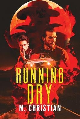 Running Dry - M Christian - cover