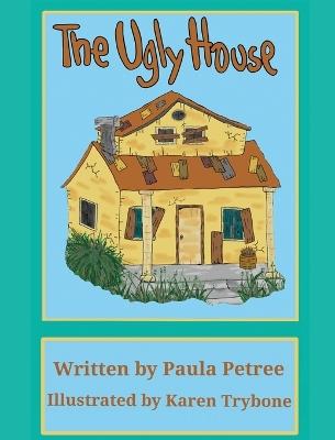 The Ugly House - Paula Petree - cover