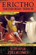 Erictho, Tartarorum Terror: A Witchy Latin Reader