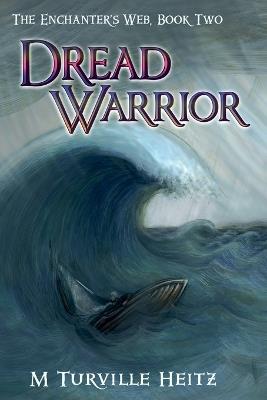Dread Warrior - M Turville Heitz - cover