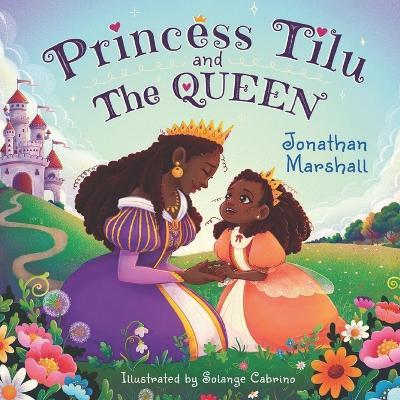 Princess Tilu and the queen - Jonathan J Marshall - cover
