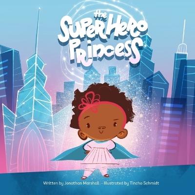 The Super Hero Princess - Jonathan Marshall - cover