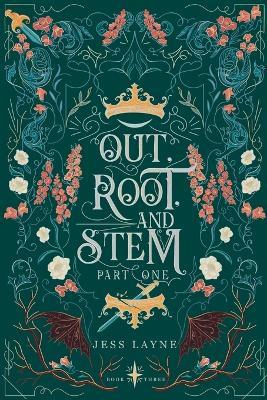 Out, Root and Stem: Part One - Jess Layne - cover