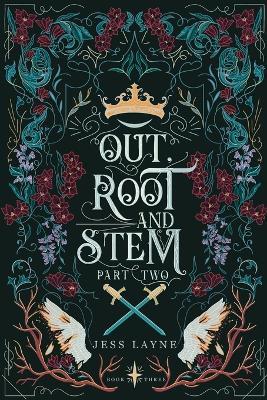 Out, Root and Stem: Part Two - Jess Layne - cover