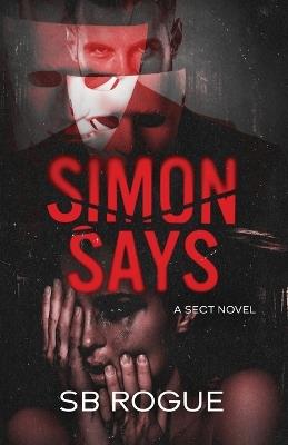 Simon Says: a Sect Novel - Sb Rogue - cover