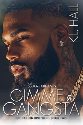 Gimme a Gangsta: The Patton Brothers Book Two - K L Hall - cover