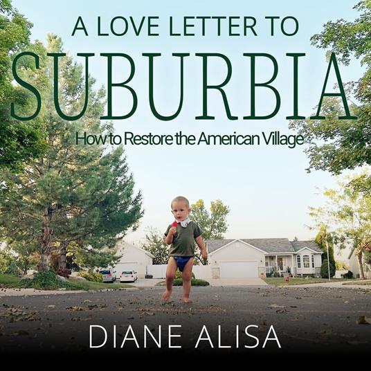 Love Letter to Suburbia, A