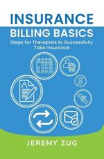 Insurance Billing Basics: Steps for Therapists to Successfully Take Insurance
