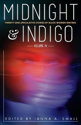 midnight & indigo: Twenty-One Speculative Stories by Black Women Writers - cover