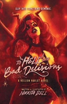 To Hell with Bad Decisions: A Reagan Valentine Novel - Nikkita Bell - cover