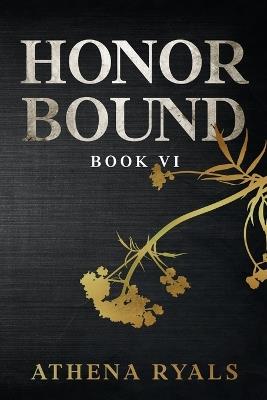 Honor Bound: Book 6 - Athena Ryals - cover