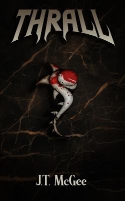 Thrall - J T McGee - cover