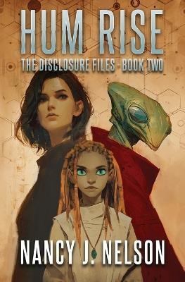 Hum Rise: The Disclosure Files - Book Two - Nancy Nelson - cover