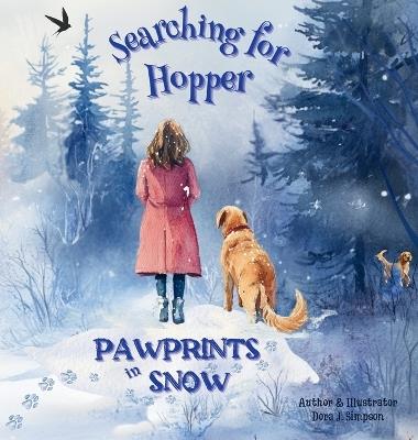 Searching for Hopper: Pawprints in Snow - Dora J Simpson - cover