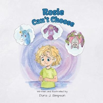 Rosie Can't Choose - Dora J Simpson - cover