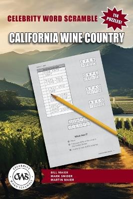 Celebrity Word Scramble California Wine Country - Martin Maier,Bill Maier - cover