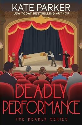 Deadly Performance - Kate Parker - cover