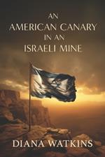 An American Canary in an Israeli Mine