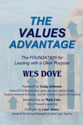 The Values Advantage: The Foundation for Leading with a Clear Purpose - cover
