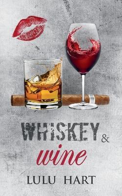 Whiskey & Wine - Lulu Hart - cover