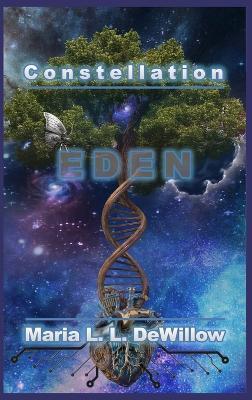 Constellation Eden - Maria L L Dewillow - cover