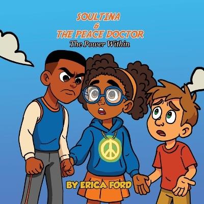 SoulTina & The Peace Doctor: The Power Within - Erica Ford,Tyla Ford,Diamond Boone - cover