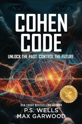 Cohen Code: Unlock the past. Control the future. - Ps Wells,Max Garwood - cover