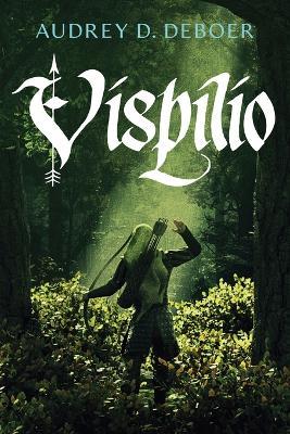 Vispilio - Audrey D DeBoer - cover
