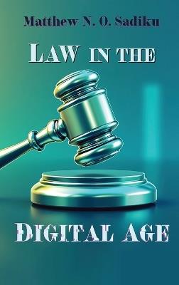 Law of the Digital Age - Matthew N O Sadiku - cover