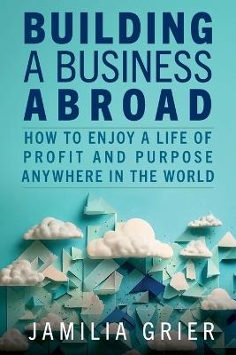 Building a Business Abroad - Jamilia Grier - cover
