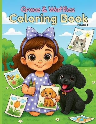 Grace and Waffles Coloring Book - Jenny A Castillo - cover