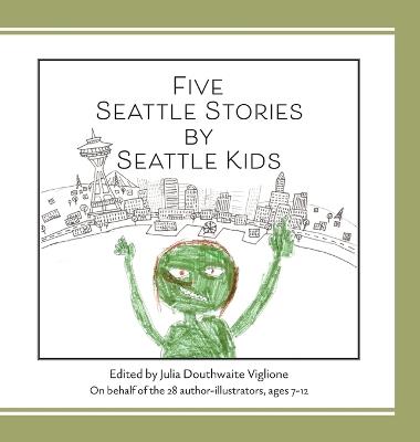 Five Seattle Stories by Seattle Kids - cover