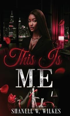 This Is Me - Shanell W Wilkes - cover