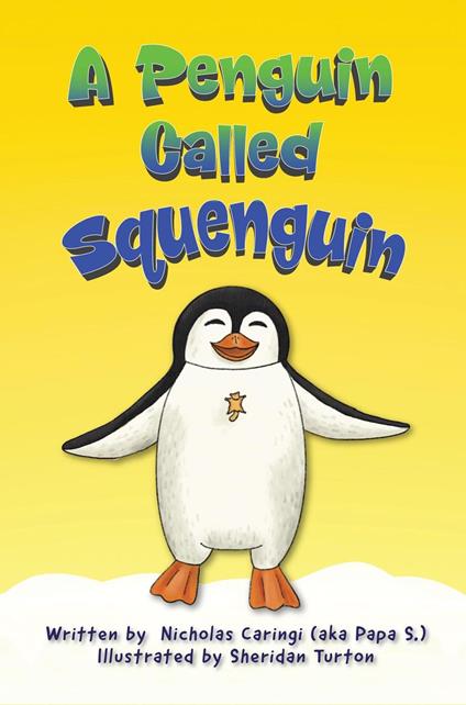 A Penguin Called Squenguin - Nicholas Caringi - ebook