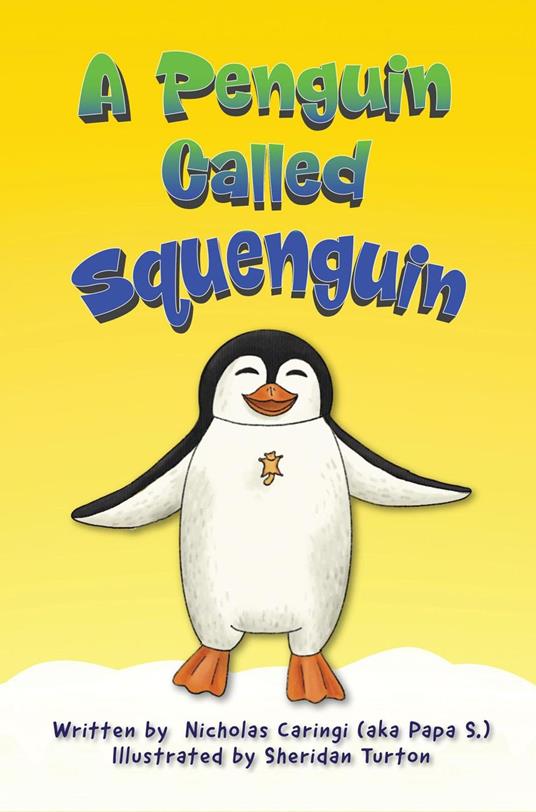 A Penguin Called Squenguin - Nicholas Caringi - ebook