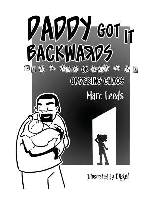 Daddy Got it Backwards - Marc Leeds - cover