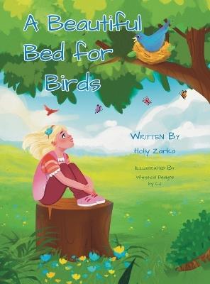 A Beautiful Bed for Birds - Holly Zarka - cover