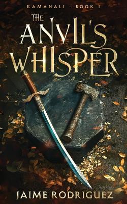 The Anvil's Whisper - Jaime Rodriguez - cover