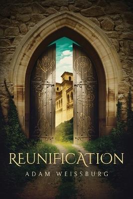 Reunification - Adam B Weissburg - cover