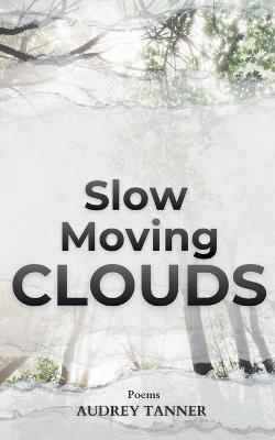 Slow Moving Clouds - Audrey Tanner - cover