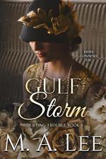 Gulf Storm - Courting Trouble 3