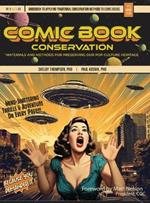 Comic Book Conservation: Materials and Methods for Preserving our Pop Culture Heritage