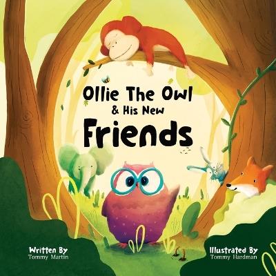 Ollie The Owl & His New Friends - Tommy Martin,Phoebe Martin - cover