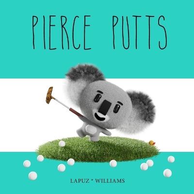 Pierce Putts - Phillip Lapuz - cover