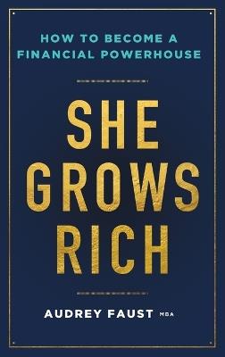 She Grows Rich - Audrey Faust - cover