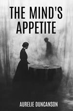 The Mind's Appetite