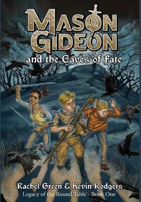 Mason Gideon and the Caves of Fate - Rachel Green,Kevin Rodgers - cover