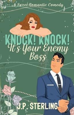 Knock! Knock! It's Your Enemy Boss - J P Sterling - cover