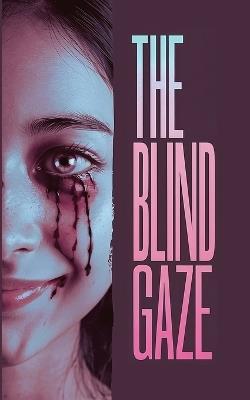 The Blind Gaze - Sadegh Hedayat - cover