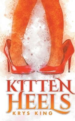 Kitten Heels - Krys King - cover